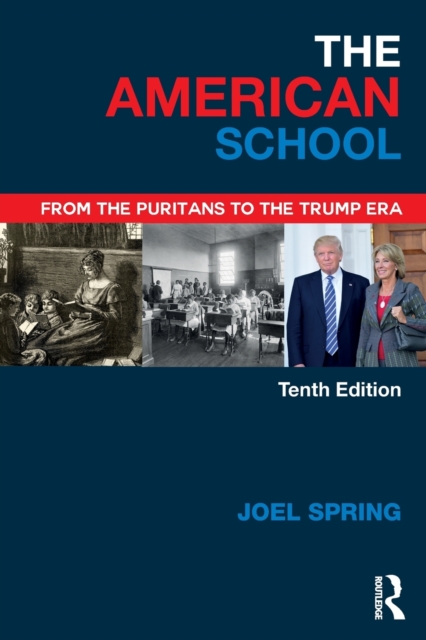 The American School : From the Puritans to the Trump Era, Paperback / softback Book