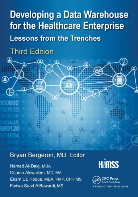 Developing a Data Warehouse for the Healthcare Enterprise : Lessons from the Trenches, Third Edition, Paperback / softback Book