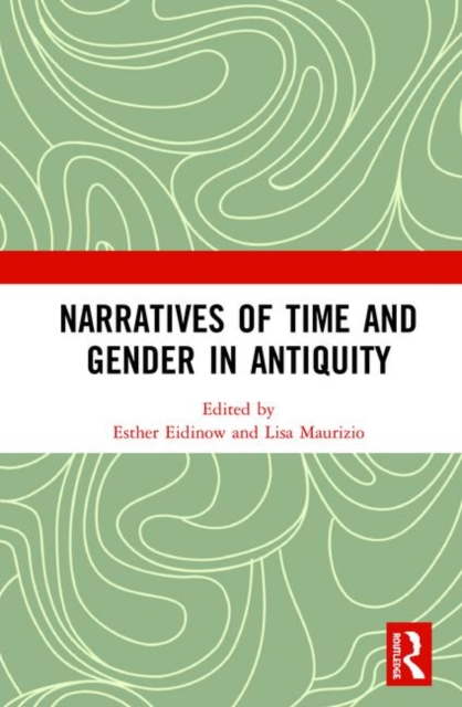 Narratives of Time and Gender in Antiquity, Hardback Book