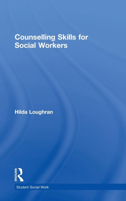 Counselling Skills for Social Workers, Hardback Book
