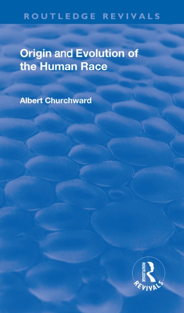 Revival: Origin and Evolution of the Human Race (1921), Hardback Book