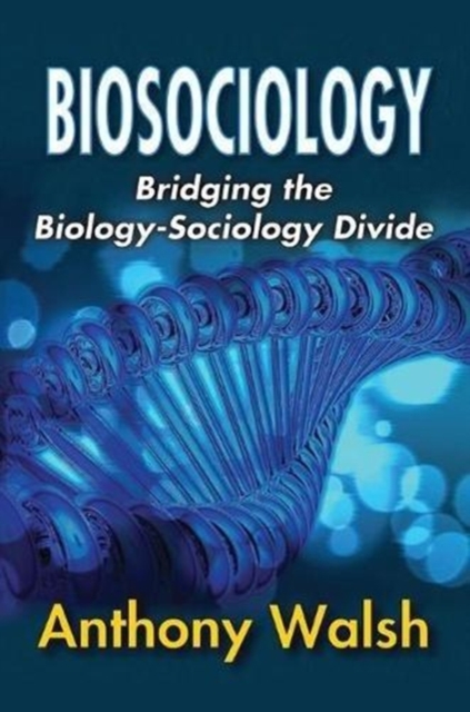 Biosociology : Bridging the Biology-Sociology Divide, Paperback / softback Book