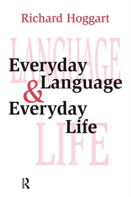 Everyday Language and Everyday Life, Paperback / softback Book