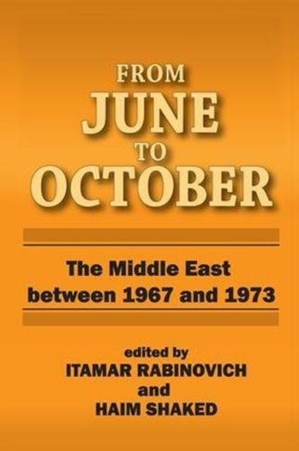 From June to October : Middle East Between 1967 and 1973, Paperback / softback Book