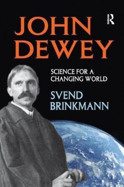 John Dewey : Science for a Changing World, Paperback / softback Book
