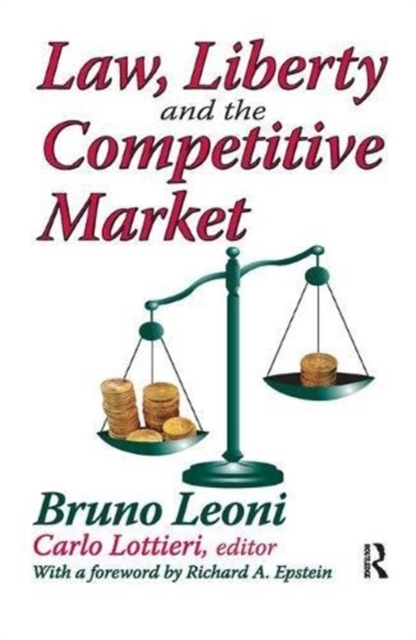 Law, Liberty, and the Competitive Market, Paperback / softback Book