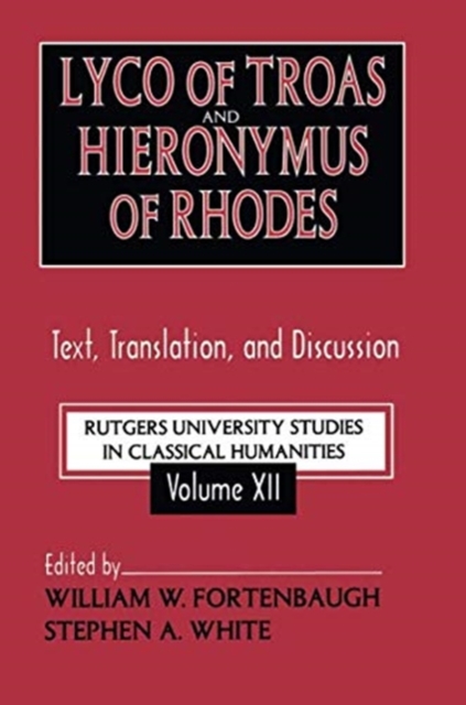 Lyco of Troas and Hieronymus of Rhodes : Text, Translation, and Discussion, Paperback / softback Book