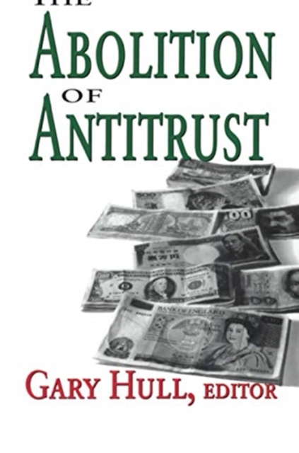 The Abolition of Antitrust, Paperback / softback Book