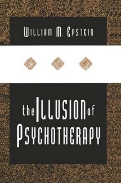 The Illusion of Psychotherapy, Paperback / softback Book