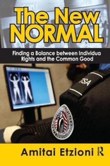 The New Normal : Finding a Balance Between Individual Rights and the Common Good, Paperback / softback Book