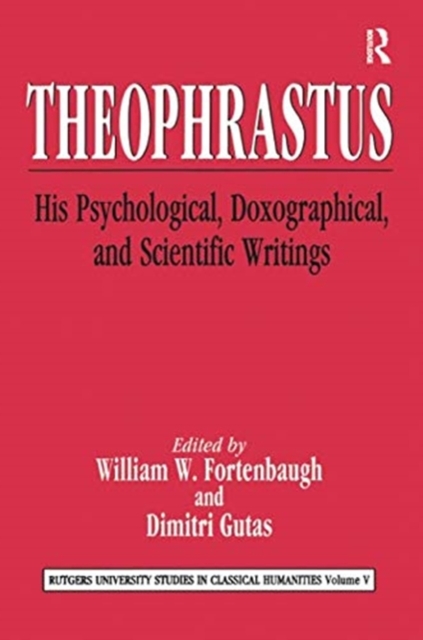 Theophrastus : His Psychological, Doxographical, and Scientific Writings, Paperback / softback Book