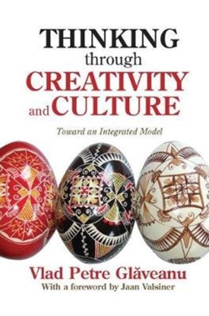 Thinking Through Creativity and Culture : Toward an Integrated Model, Paperback / softback Book