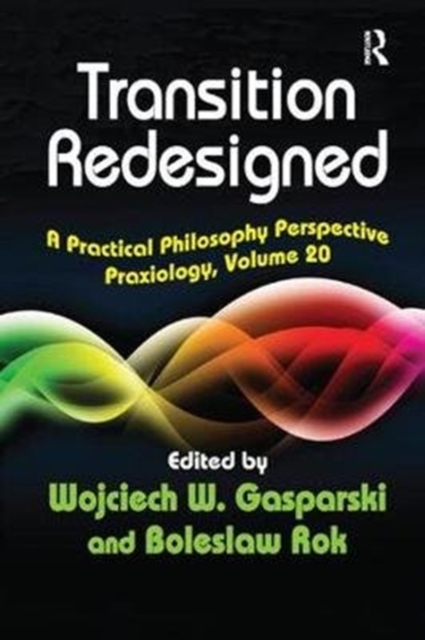 Transition Redesigned : A Practical Philosophy Perspective, Paperback / softback Book
