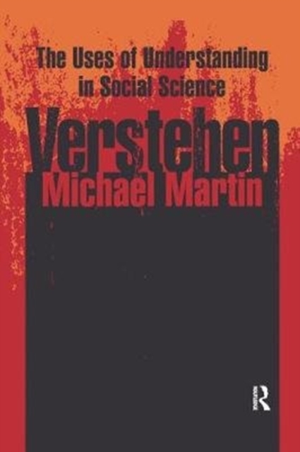 Verstehen : The Uses of Understanding in the Social Sciences, Paperback / softback Book