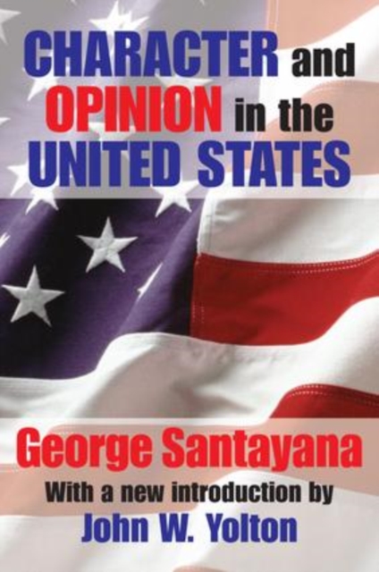 Character and Opinion in the United States, Hardback Book
