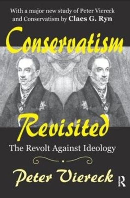 Conservatism Revisited : The Revolt Against Ideology, Hardback Book