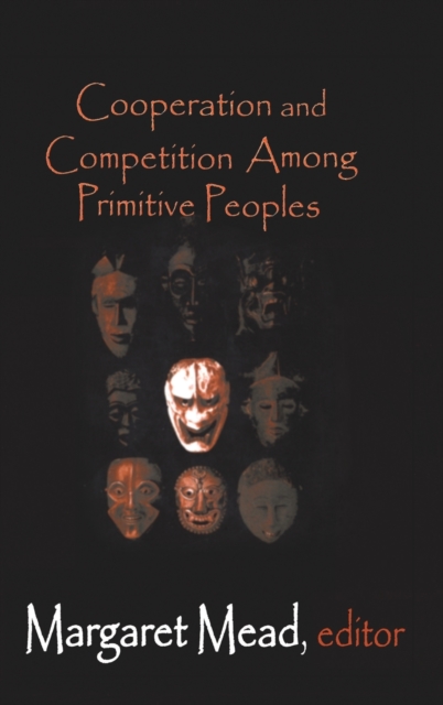 Cooperation and Competition Among Primitive Peoples, Hardback Book