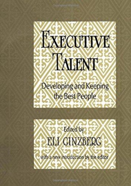 Executive Talent : Developing and Keeping the Best People, Hardback Book