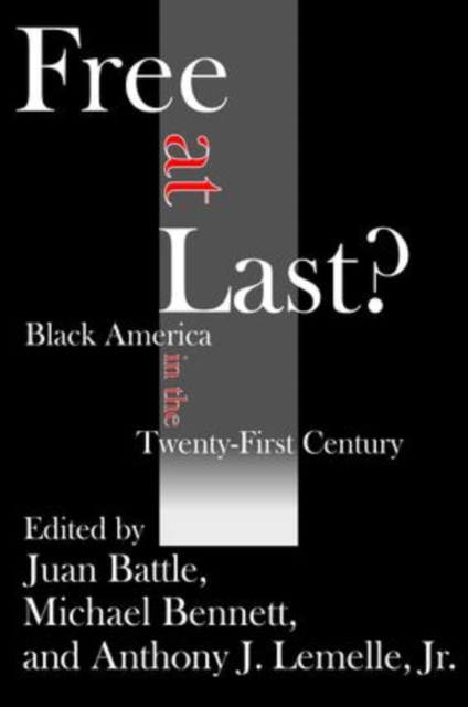 Free at Last? : Black America in the Twenty-first Century, Hardback Book