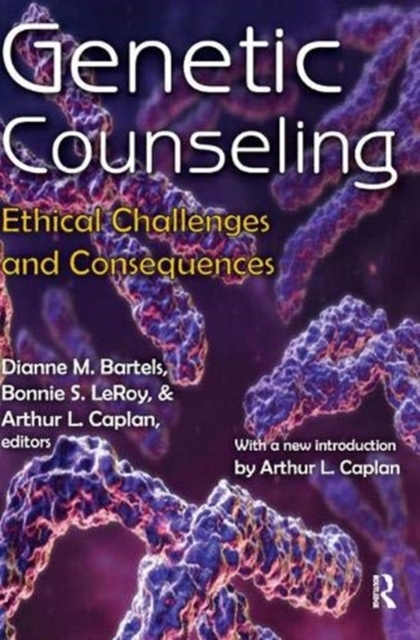 Genetic Counseling : Ethical Challenges and Consequences, Hardback Book
