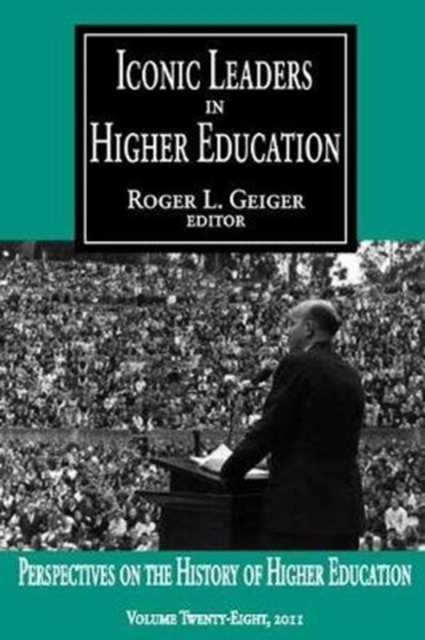 Iconic Leaders in Higher Education, Hardback Book