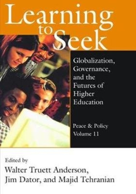 Learning to Seek : Globalization, Governance, and the Futures of Higher Education, Hardback Book