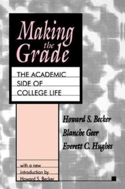 Making the Grade : The Academic Side of College Life, Hardback Book