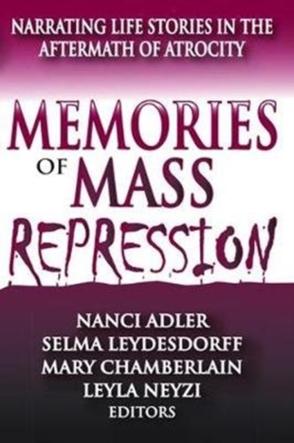 Memories of Mass Repression : Narrating Life Stories in the Aftermath of Atrocity, Hardback Book