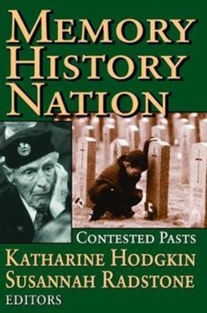 Memory, History, Nation : Contested Pasts, Hardback Book