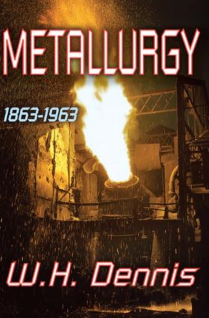 Metallurgy : 1863-1963, Hardback Book