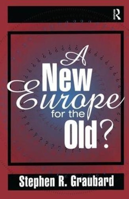 A New Europe for the Old?, Hardback Book