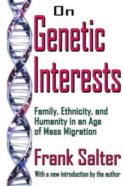 On Genetic Interests : Family, Ethnicity and Humanity in an Age of Mass Migration, Hardback Book