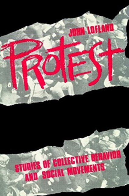Protest : Studies of Collective Behaviour and Social Movements, Hardback Book