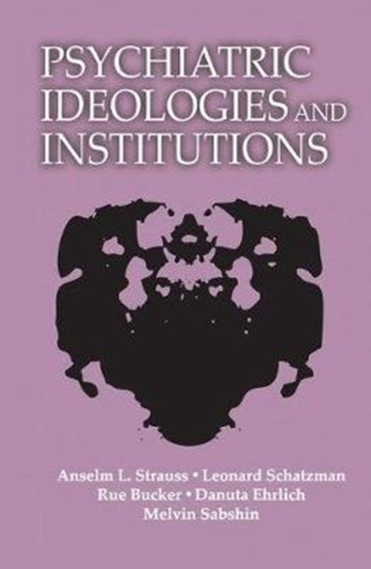 Psychiatric Ideologies and Institutions, Hardback Book