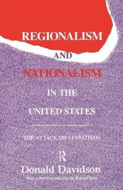 Regionalism and Nationalism in the United States : The Attack on "Leviathan", Hardback Book