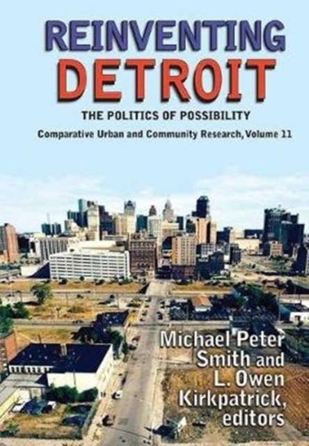 Reinventing Detroit : The Politics of Possibility, Hardback Book