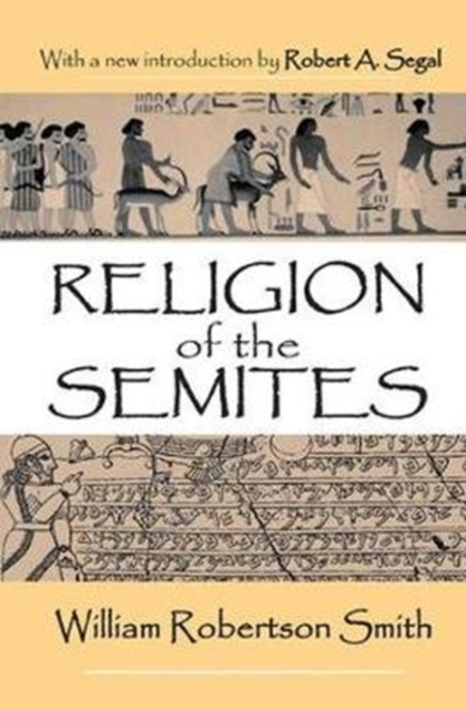 Religion of the Semites : The Fundamental Institutions, Hardback Book