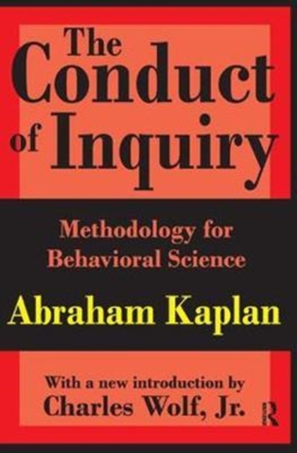 The Conduct of Inquiry : Methodology for Behavioural Science, Hardback Book