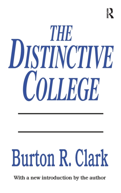 The Distinctive College : Antioch, Reed, and Swathmore, Hardback Book
