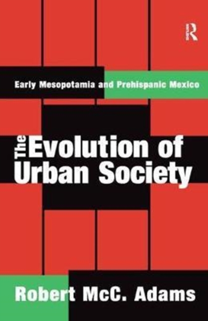 The Evolution of Urban Society : Early Mesopotamia and Prehispanic Mexico, Hardback Book