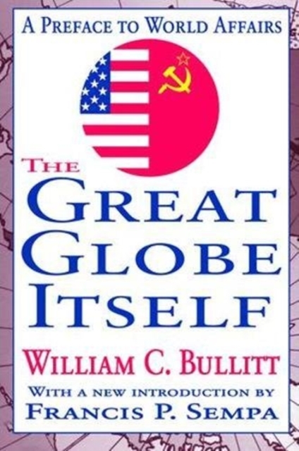 The Great Globe Itself : A Preface to World Affairs, Hardback Book