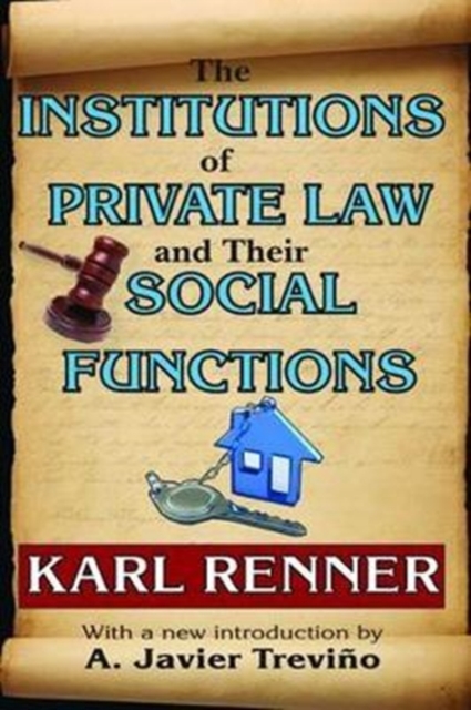 The Institutions of Private Law and Their Social Functions, Hardback Book