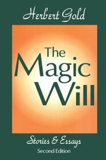 The Magic Will : Stories and Essays, Hardback Book