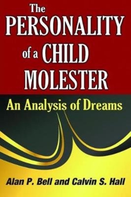 The Personality of a Child Molester : An Analysis of Dreams, Hardback Book