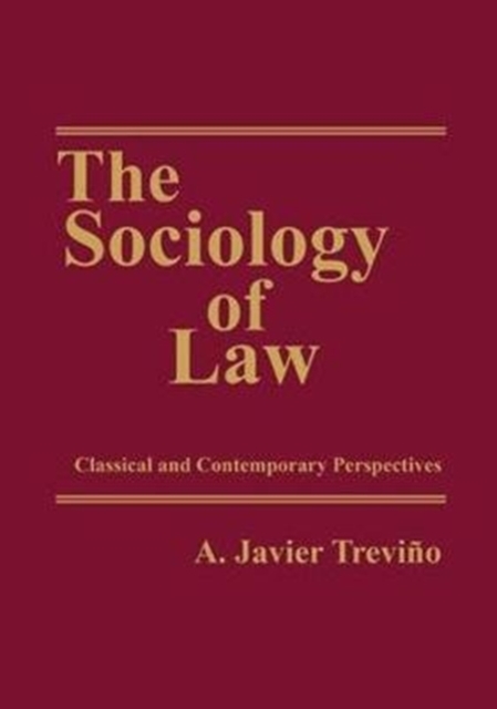 The Sociology of Law : Classical and Contemporary Perspectives, Hardback Book