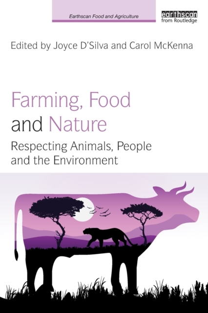 Farming, Food and Nature : Respecting Animals, People and the Environment, Paperback / softback Book