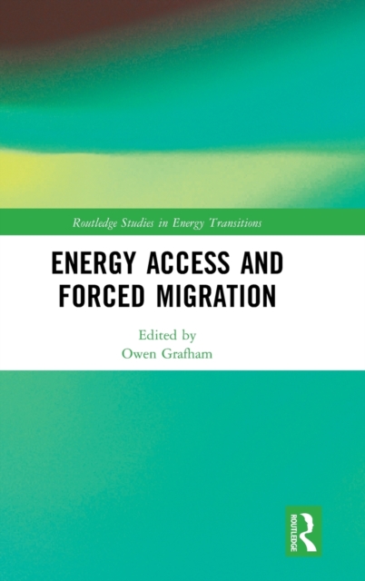 Energy Access and Forced Migration, Hardback Book
