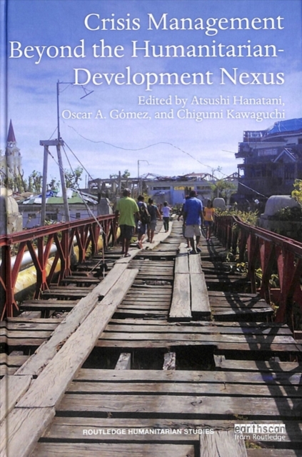 Crisis Management Beyond the Humanitarian-Development Nexus, Hardback Book
