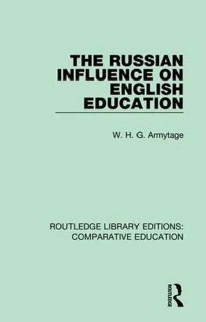 The Russian Influence on English Education, Hardback Book