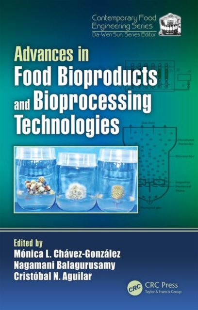 Advances in Food Bioproducts and Bioprocessing Technologies, Hardback Book